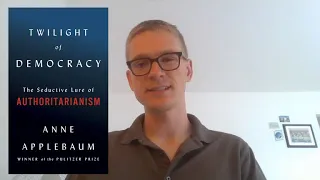 Twilight Of Democracy -- Anne Applebaum [Political Book Review]