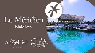 Le Méridien Maldives - Resort Visit