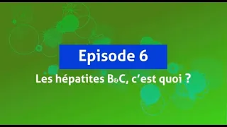 "Les Hépatites B&C, c'est quoi?" : l'épisode 6 de "DépISTés"