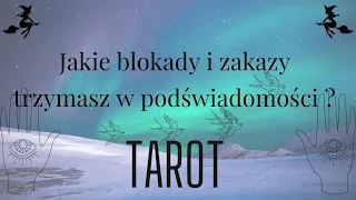 🌛🌚🌜   Jakie blokady i zakazy trzymasz w podświadomości  ? 🔮  || TAROT