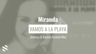 Miranda - Vamos A La Playa (Atherys & Nactrix Festival Mix)