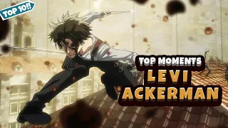 Top 10 Levi Ackerman Moments - Levi Ackerman Scenes