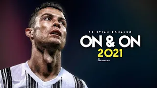 Cristiano Ronaldo 2021 ► Cartoon - On & On (feat. Daniel Levi) | HD