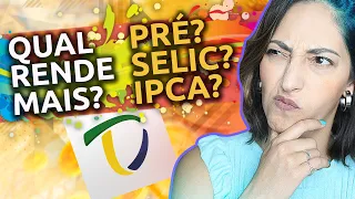 QUAL TESOURO DIRETO RENDE MAIS? PREFIXADO, SELIC ou IPCA?