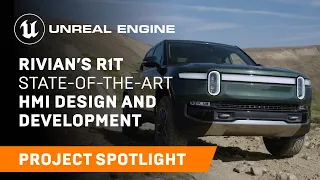 Rivian’s R1T State-of-the-Art HMI Design and Development | Spotlight | Unreal Engine