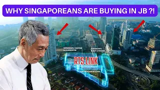 Why Singaporeans Are RUSHING To Buy Properties In Johor Bahru