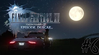 Final Fantasy XV Episode Duscae Demo #6 No Commentary