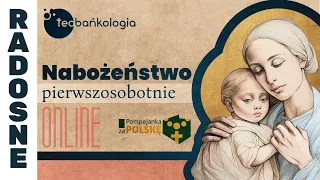 Różaniec Teobańkologia + Nabożeństwo pierwszosobotnie online 4.05 Sobota