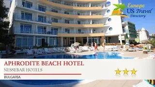 Aphrodite Beach Hotel - Nessebar Hotels, Bulgaria