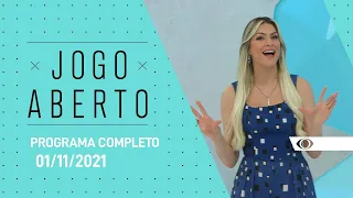 01/11/2021 - JOGO ABERTO - PROGRAMA COMPLETO