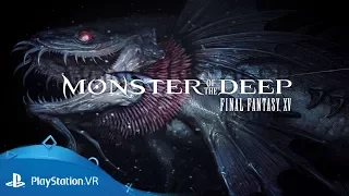 Monster of the Deep: Final Fantasy XV | E3 2017 Announcement Trailer | PlayStation VR