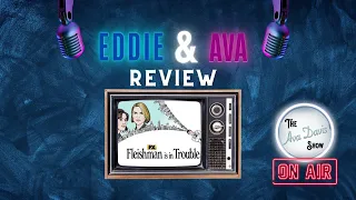 The Ava Davis Show - Eddie and Ava review "Fleishman is in Trouble"