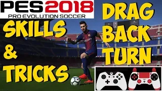 PES 2018 Skills & Tricks Tutorial | DRAG BACK & TURN/PUSH | Auto Feint [ON] | Xbox PC PS4 PS3