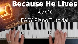 Because He Lives  -Bill & Gloria Gather (Key of C)//EASY Piano Tutorial