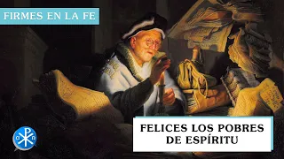 Felices los pobres de espíritu | Firmes en la fe - P Gabriel Zapata