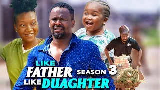 LIKE FATHER, LIKE DAUGHTER - Ebube Obio, Zubby Michael, Chinenye Nnebe 2023 Nigerian Comedy Movie