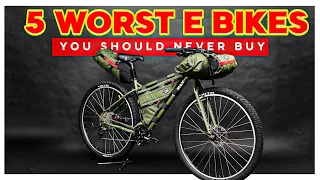 5 Worst E-bikes You Should NEVER BUY!