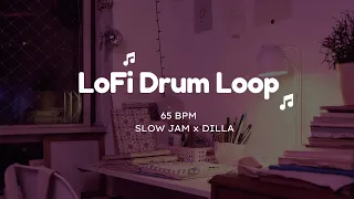 Free Drum Loop - Lofi Drum Loop - Slow Jam 65 BPM Dilla Drum Loop