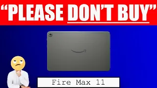WATCH THIS BEFORE you buy the FIRE MAX 11 by Amazon [BUYER'S GUIDE REVIEW 2023]