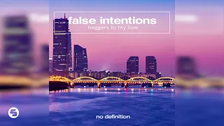 False Intentions - Beggers To My Love