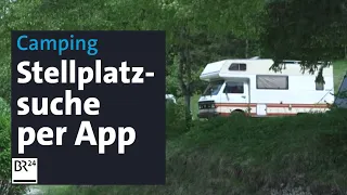 Camping: Stellplatzsuche per App | Abendschau | BR24