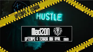 UPTEMPO & TERROR Mix April 2021 | MadZON