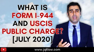 What is Form I-944 & The USCIS Public Charge [July 2020]