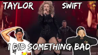 WHY BAD IS SOOOO GOOD!! | Taylor Swift - I Did Something Bad # Live Reputation Tour Reaction