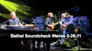 Phish | 5.26.11 | Waves (Soundcheck) | Bethel Woods, NY