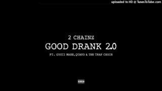 2Chainz- Good Drank (Trap Choir Version)