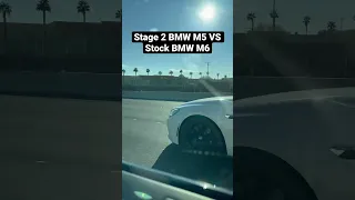 BMW M5 VS BMW M6 | (must see) STAGE 2 vs STOCK