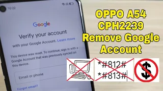 Without PC!!! Android 11! Oppo A54 CPH2239, Remove Google Account, Bypass FRP.