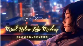 TRENDING_ INSTAGRAM LOFI MASHUP_ SLOWED REVERBED ll MIND FRESH LOFI SONG ll ❤️💞