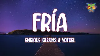 Enrique Iglesias & Yotuel - Fría ( Letra/Lyrics )