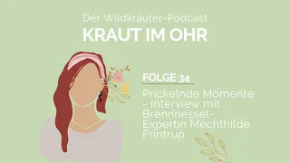 Folge 34 I Kraut im Ohr I Interview mit Brennnessel-Expertin Mechthilde Frintrup
