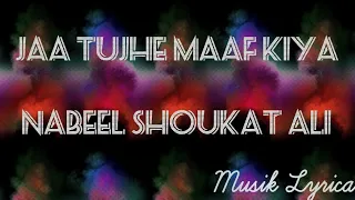 Jaa Tujhe Maaf Kiya- Nabeel Shoukat Ali - Do Bol Ost [Lyrics]