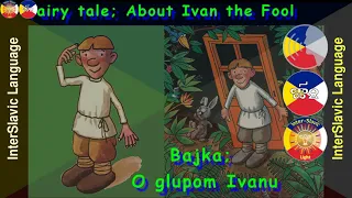 The Tale of Ivan The Fool - Interslavic | Bajka o Glupom Ivanu - Medžuslovjansky język