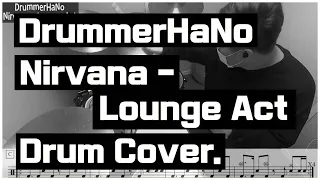 Nirvana - Lounge Act Drum Cover. (DrummerHaNo) / 드럼악보