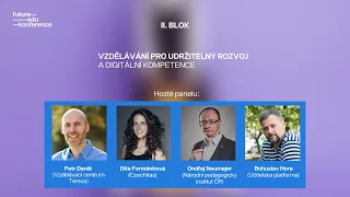 FutureEdu_2023_Blok 2 - VZDĚLÁVÁNÍ PRO UDRŽITELNÝ ROZVOJ A DIGITÁLNÍ KOMPETENCE