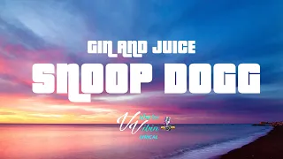 Snoop Dogg - Gin And Juice (Lyrics)