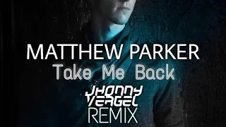 Vocal Trance 2022 - Matthew Parker - Take Me Back (Jhonny Vergel Remix)