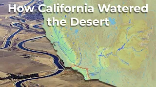 How California Rerouted its Rivers Hundreds of Miles to Water the Desert