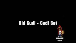 Kid Cudi - Cudi Get HQ
