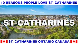 10 REASONS WHY PEOPLE LOVE ST. CATHARINES ONTARIO CANADA