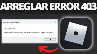 Cómo Reparar el Código de Error de Roblox 403 - Falló la Autenticación