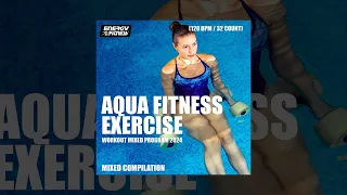 AQUA FITNESS EXERCISE WORKOUT MIXED PROGRAM 2024 - 128 Bpm / 32 Count - Fitness & Music 2024