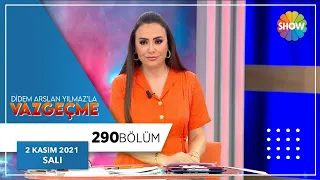 Didem Arslan Yılmaz'la Vazgeçme 290. Bölüm | 2 Kasım 2021