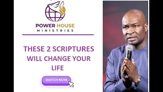 THESE TWO SCRIPTURES WILL CHANGE YOUR LIFE - APOSTLE JOSHUA SELMAN | POWER HOUSE MINISTRIES