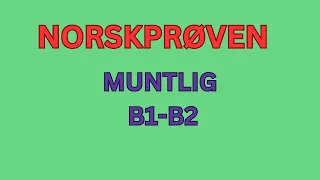 Norskprøven Muntlig B1-B2 | 10 Questions and answers