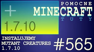 Mutant Creatures 1.7.10 - Jak zainstalować mody - PL Instalacja moda do Minecraft 1.7.10